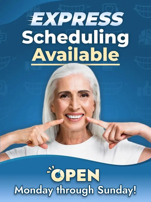 3,000+ daily smiles. Express Scheduling Available.