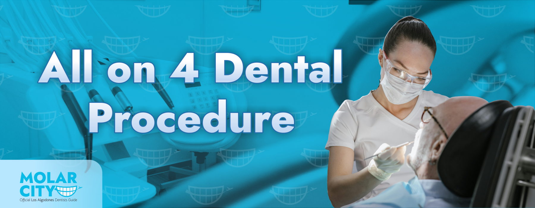 All-on-4 Dental Procedure in Los Algodones