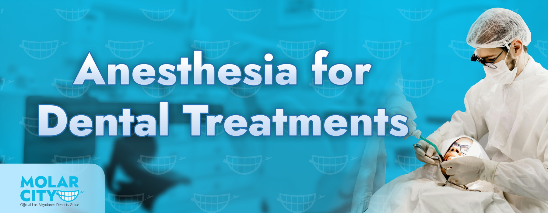 Dental Anesthesia Options in Los Algodones