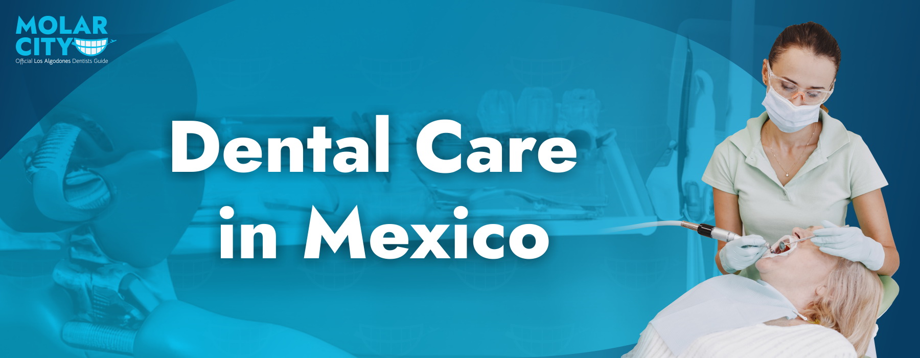 Dental Care in Mexico