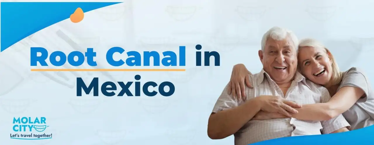 Root Canal in Mexico
