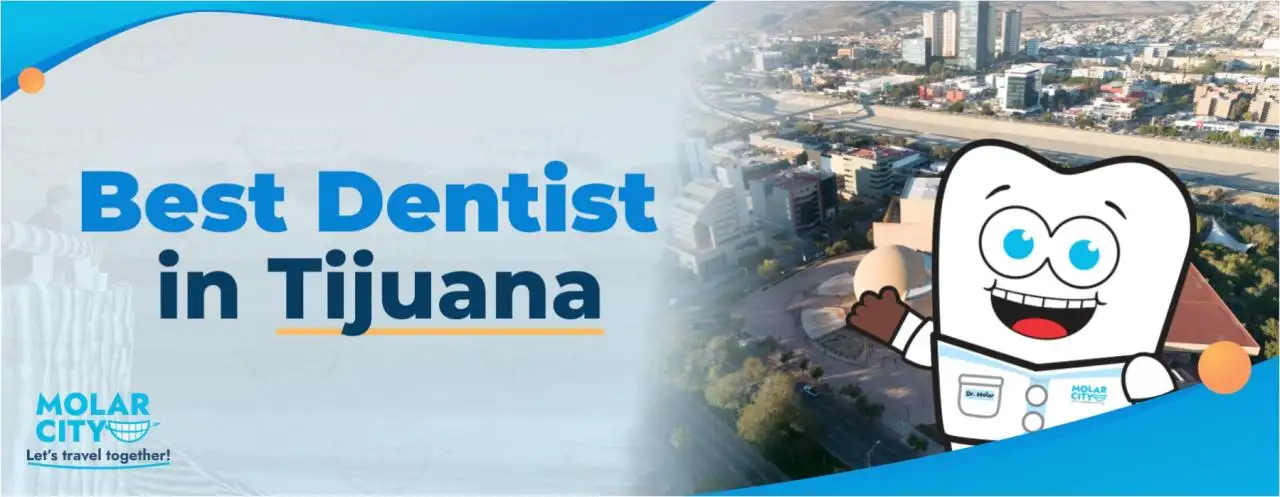 Tijuana Dentist near the Border