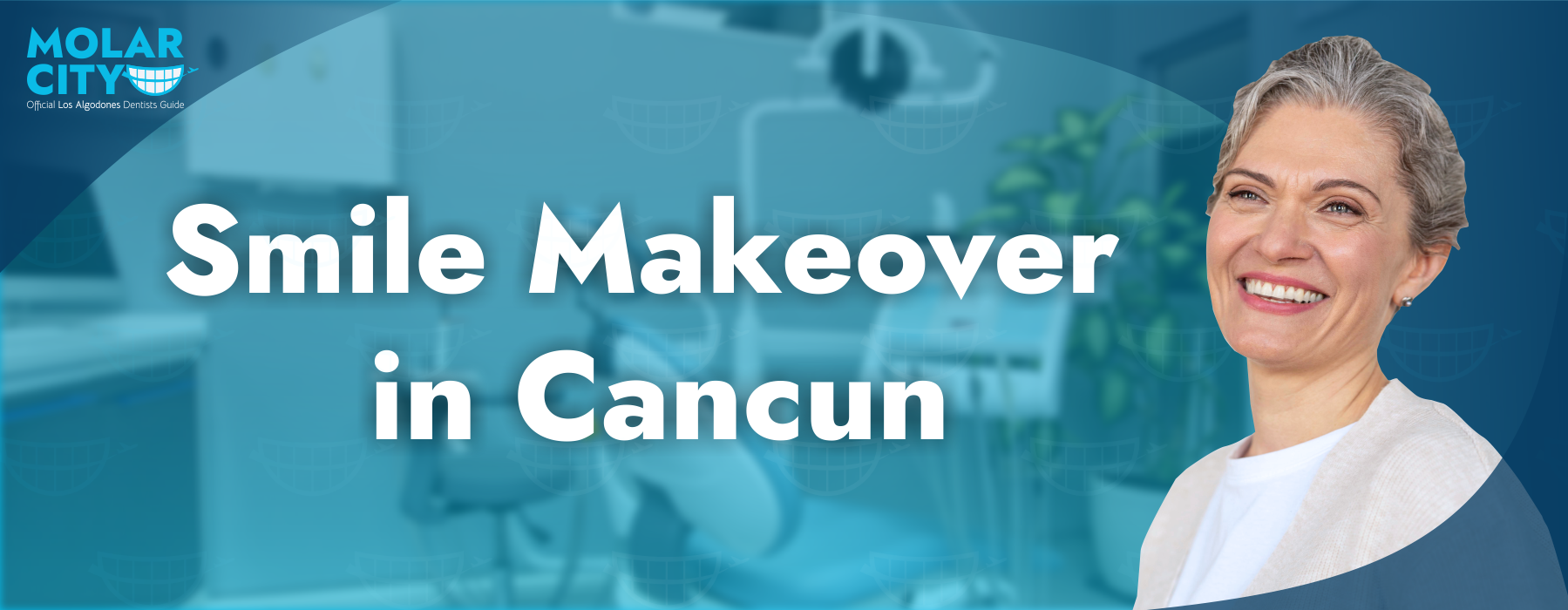 Transform Your Smile with a Makeover in Cancun