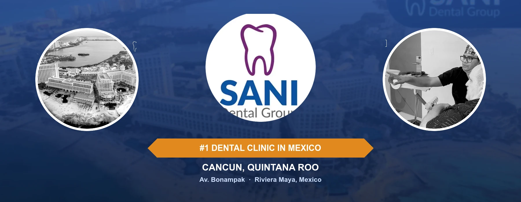 Sani Dental Group Cancun